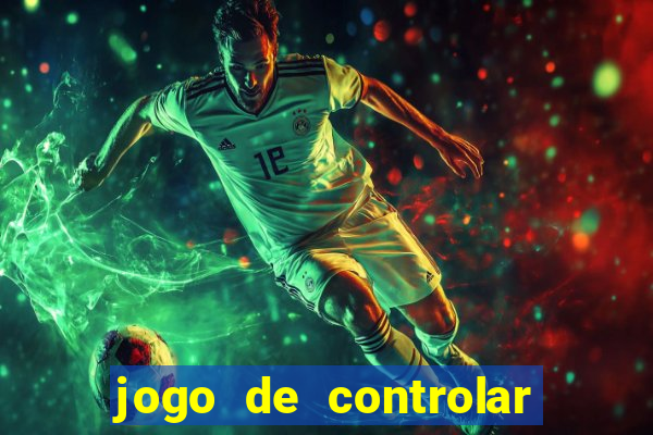 jogo de controlar as pessoas