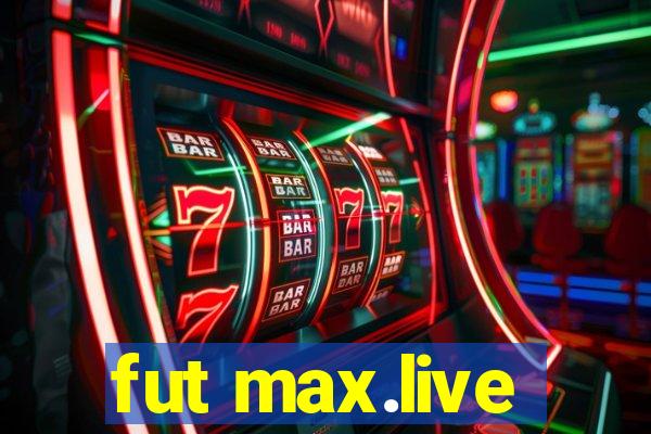 fut max.live