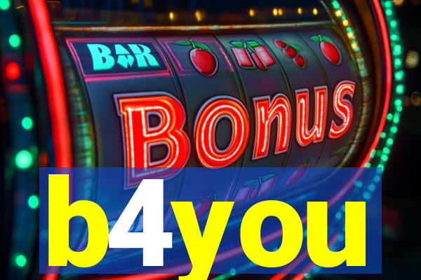 b4you