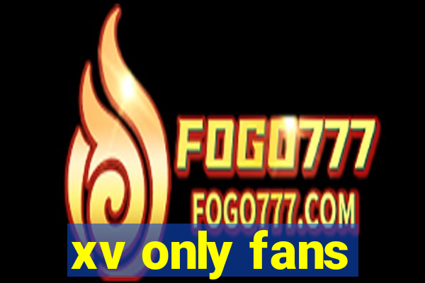 xv only fans