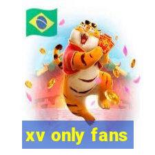 xv only fans