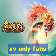 xv only fans