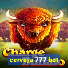 cerveja 777 bet