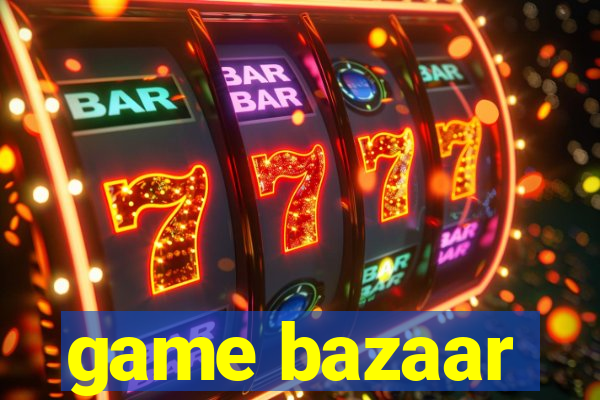 game bazaar