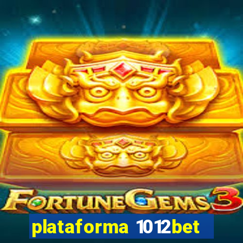 plataforma 1012bet