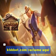kbbbet.com reclame aqui