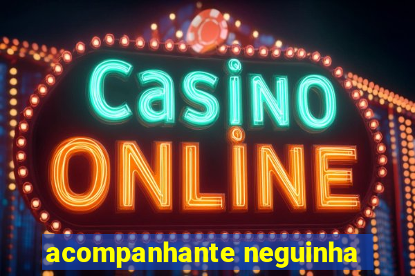 acompanhante neguinha