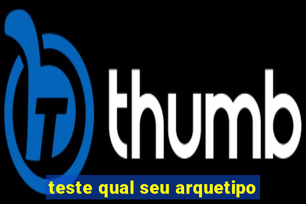 teste qual seu arquetipo
