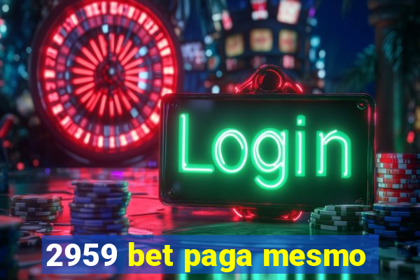 2959 bet paga mesmo