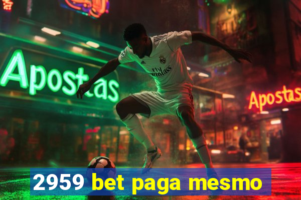 2959 bet paga mesmo