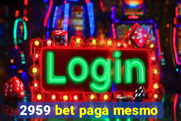 2959 bet paga mesmo