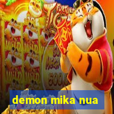 demon mika nua