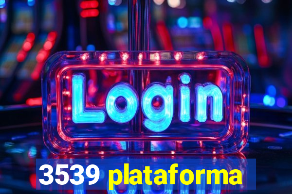 3539 plataforma