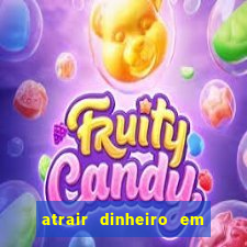 atrair dinheiro em 2 dias