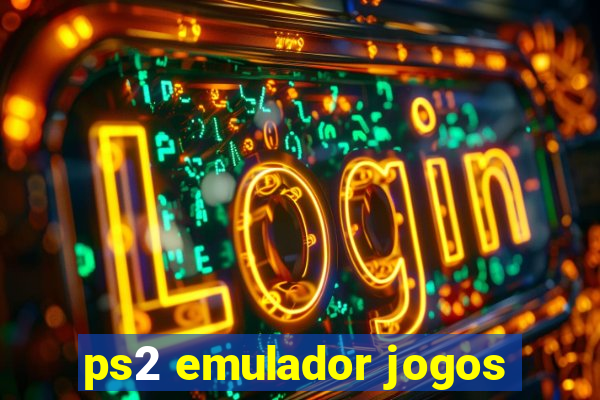 ps2 emulador jogos