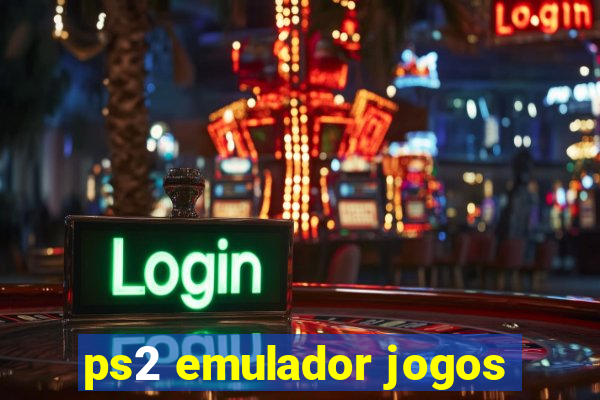 ps2 emulador jogos