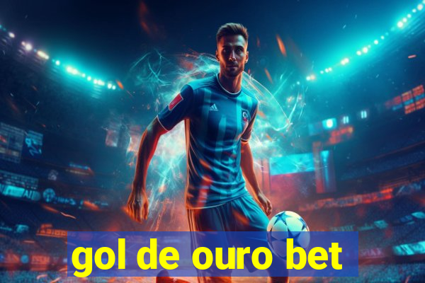 gol de ouro bet