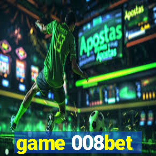 game 008bet