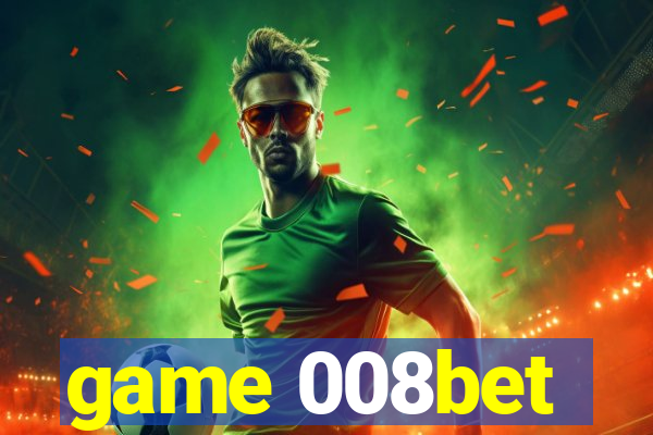 game 008bet