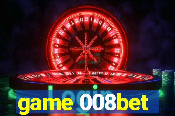 game 008bet