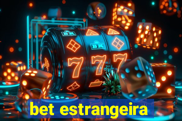 bet estrangeira