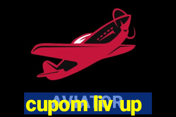 cupom liv up