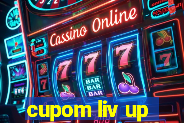 cupom liv up