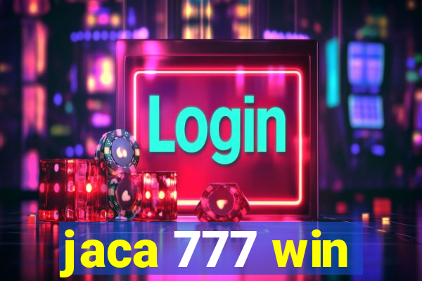 jaca 777 win