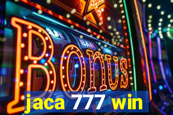 jaca 777 win