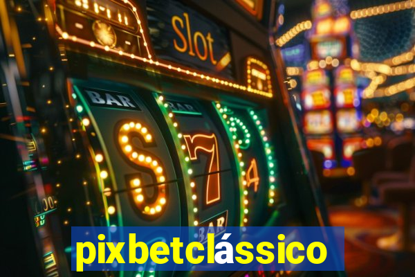 pixbetclássico