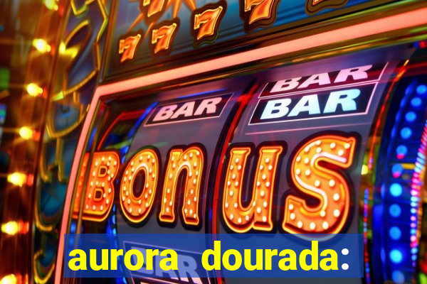 aurora dourada: retorno pdf