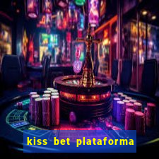 kiss bet plataforma de jogos