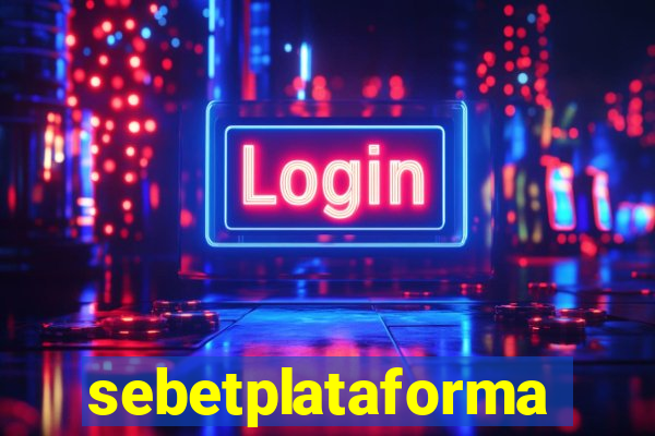 sebetplataforma