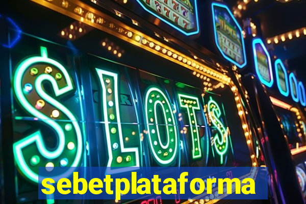 sebetplataforma