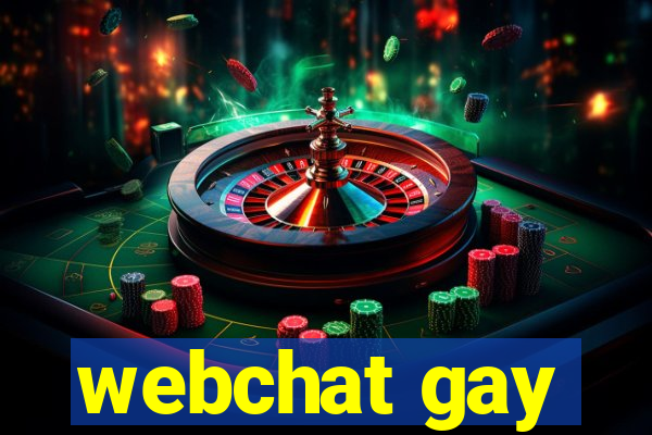 webchat gay