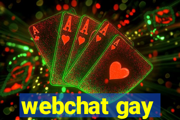 webchat gay