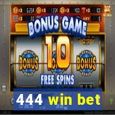 444 win bet