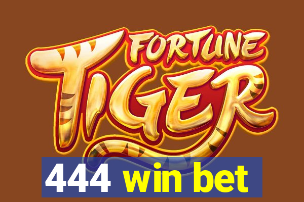 444 win bet