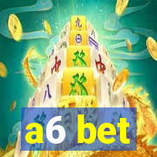 a6 bet