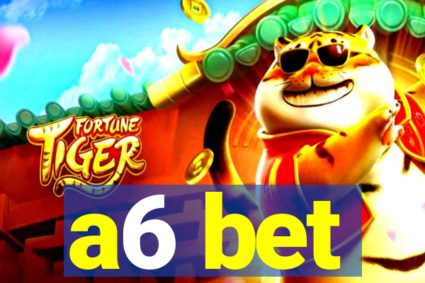a6 bet