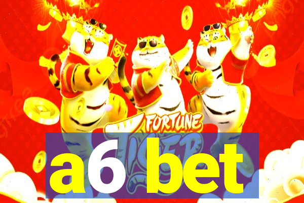 a6 bet
