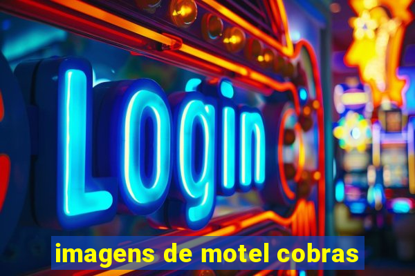 imagens de motel cobras