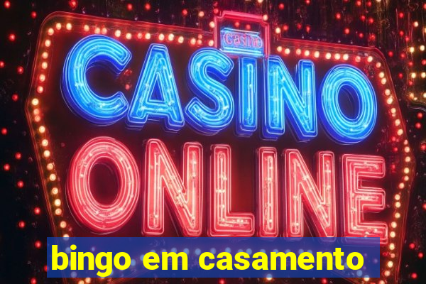 bingo em casamento