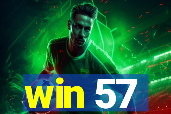win 57