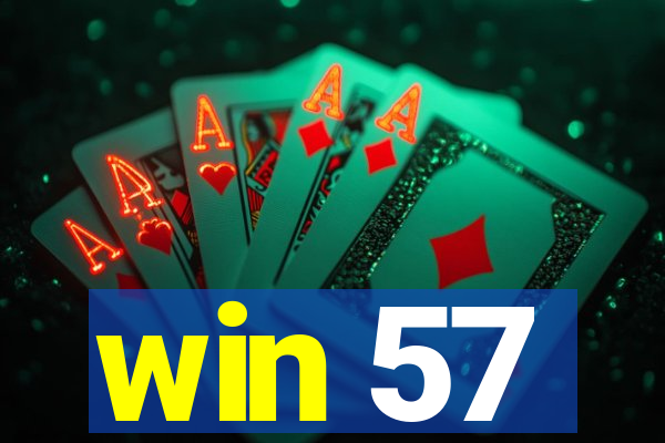 win 57