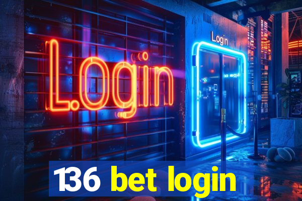136 bet login