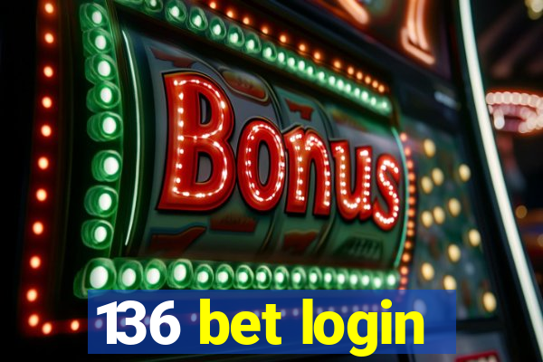 136 bet login