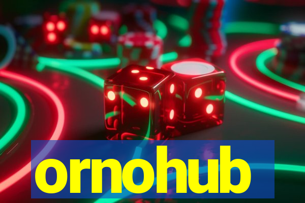 ornohub