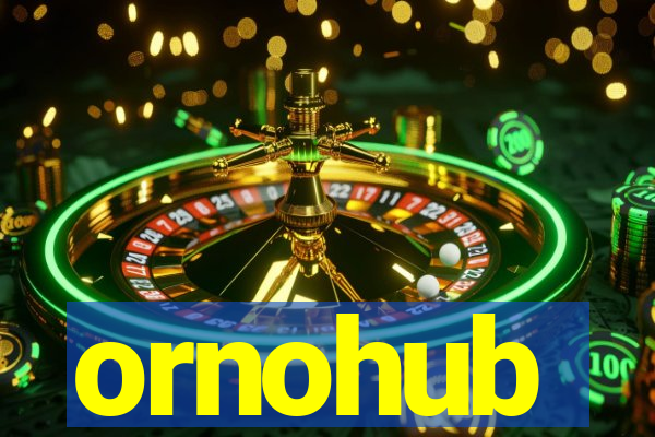 ornohub