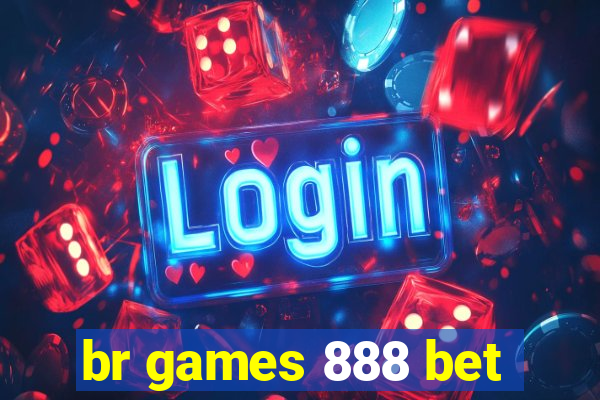br games 888 bet